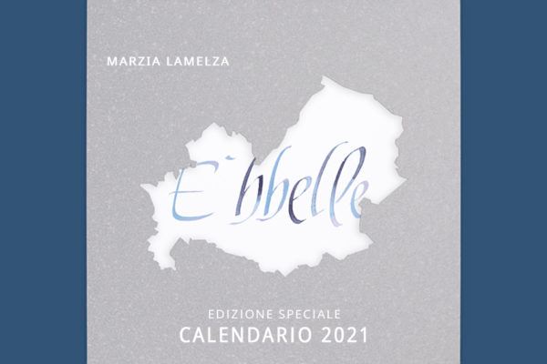 Calendario E’ bbelle: creazione 2021 by Marzia Lamelza